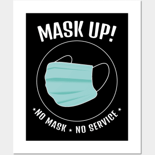 Mask Up! No Mask No Service     (Style A) Posters and Art